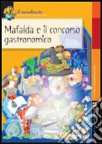 Mafalda e il concorso gastronomico libro