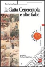 La gatta Cenerentola e altre fiabe libro