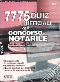 Settemilasettecentosettantacinque quiz ufficiali per il concorso notarile libro
