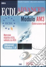 ECDL Advanced. Modulo AM3. Elaborazione testi libro