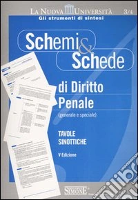 Schemi & schede di diritto penale. Tavole sinottiche libro