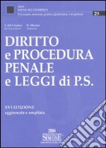 Diritto e procedura penale e leggi di pubblica sicurezza libro