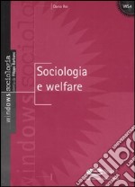 Sociologia e welfare libro