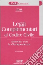 Leggi complementari al Codice civile annotate con la giurisprudenza libro