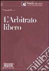 L'arbitrato libero libro