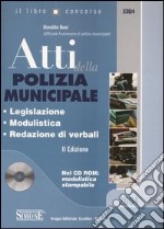 Atti della polizia municipale. Con CD-ROM libro