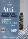 Atti della polizia municipale. Con CD-ROM libro