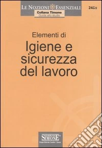Elementi di igiene e sicurezza del lavoro libro
