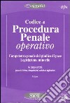 Codice di procedura penale operativo. Competenza penale del giudice di pace. Legislazione minorile libro