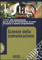 Scienze della comunicazione. Guida alla preparazione per la prova di ammissione ai corsi di laurea a numero programmato libro