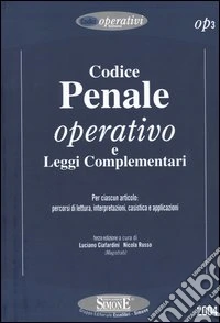 Codice penale operativo e leggi complementari libro