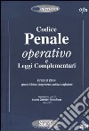 Codice penale operativo e leggi complementari libro