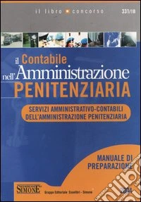 Il contabile nell'amministrazione penitenziaria libro