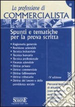 La professione di commercialista. Spunti e tematiche per la prova scritta libro