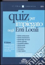 Quiz per impiegato negli enti locali libro