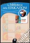 La biblioteca delle educazioni. Educazione stradale. Per la Scuola media libro