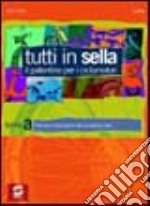 Tutti in sella. Il patentino per i ciclomotori. Per le Scuole. Con CD-ROM libro