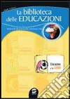 La biblioteca delle educazioni. Educazione alla salute. Per la Scuola media libro