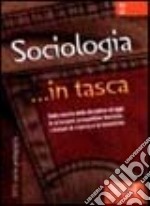 Sociologia. Dalla nascita della disciplina ad oggi: le principali prospettive teoriche, i metodi di ricerca e le tematiche libro