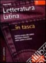 Letteratura latina. Dall'Età arcaica alla caduta dell'impero romano: autori, generi e contesti libro