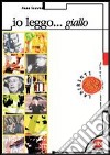 Io leggo giallo. Per le Scuole libro