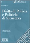 Diritto di polizia e politiche di sicurezza libro