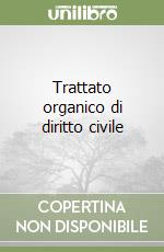 Trattato organico di diritto civile libro