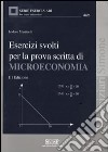 Esercizi svolti per la prova scritta di microeconomia libro