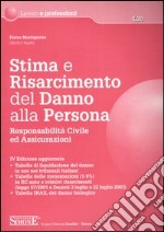 Stima e risarcimento del danno alla persona. Responsabilità civile ed assicurazioni