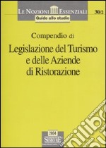 Compendio di legislazione del turismo e delle aziende di ristorazione libro