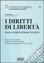 I diritti di libertà nella Costituzione vivente. Quesiti a risposta aperta sui diritti e doveri dei cittadini in materia di rapporti civili, sociali e politici