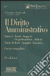 Il diritto amministrativo. Fonti, soggetti, organizzazione, attività, beni, compiti, giustizia libro