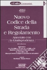 Nuovo codice della strada e regolamento. Annotato con la Giurisprudenza. Con CD-ROM libro