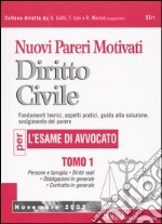 Nuovi pareri motivati. Diritto Civile. Fondamenti teorici, aspetti pratici, guida alla soluzione, svolgimento del parere (1) libro