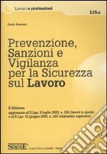 Prevenzione, sanzioni e vigilanza per la sicurezza sul lavoro