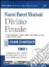 Nuovi pareri motivati di diritto penale. Fondamenti teorici, aspetti pratici, guida alla soluzione, svolgimenti del parere per l'esame di avvocato (1) libro