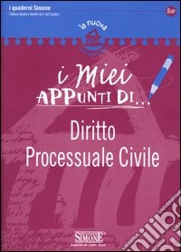 I miei appunti di...-Corredi didattici di... Diritto processuale civile libro