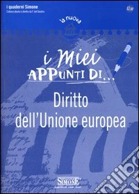 I miei appunti di...-Corredi didattici di... Diritto dell'Unione europea libro