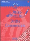 I miei appunti di...-Corredi didattici di... Diritto commerciale libro