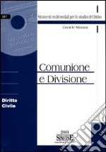 Comunione e divisione. Diritto civile. Con CD-ROM