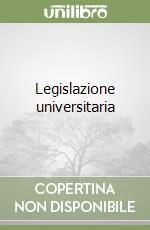 Legislazione universitaria libro