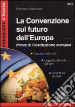 La convenzione sul futuro dell'Europa libro