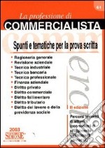 La professione di commercialista. Spunti e tematiche per la prova scritta libro