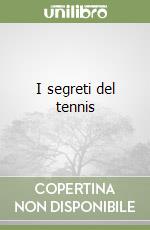 I segreti del tennis libro