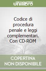 Codice di procedura penale e leggi complementari. Con CD-ROM