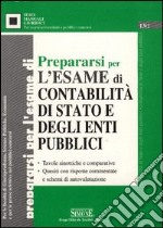 Prepararsi per l'esame di contabilità di Stato e degli enti pubblici libro