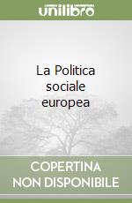 La Politica sociale europea libro