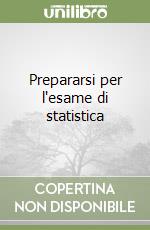 Prepararsi per l'esame di statistica libro