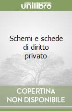 Schemi e schede di diritto privato libro