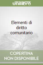 Elementi di diritto comunitario libro